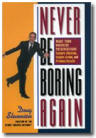 Never Be Boring Again, Doug Stevenson